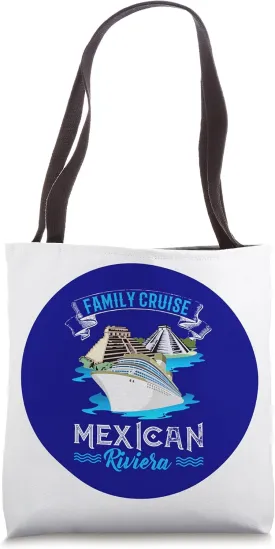 Fun Family Cruise Mexican Riviera Men, Women and Kids Mexico Tote Bag