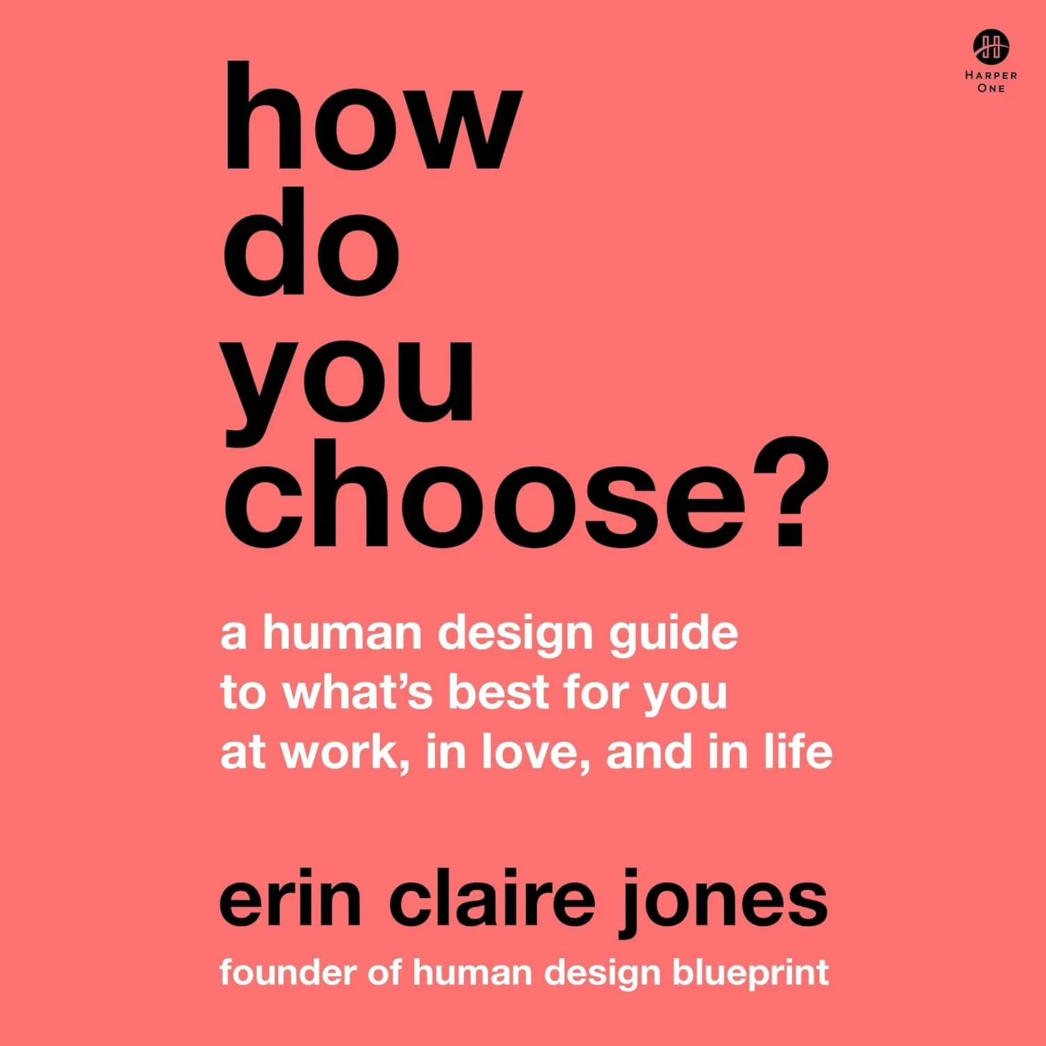 How Do You Choose?: A Human Design Guide to What's Best for You at Work, in Love, and in Life Audio CD  Unabridged, May 13, 2025